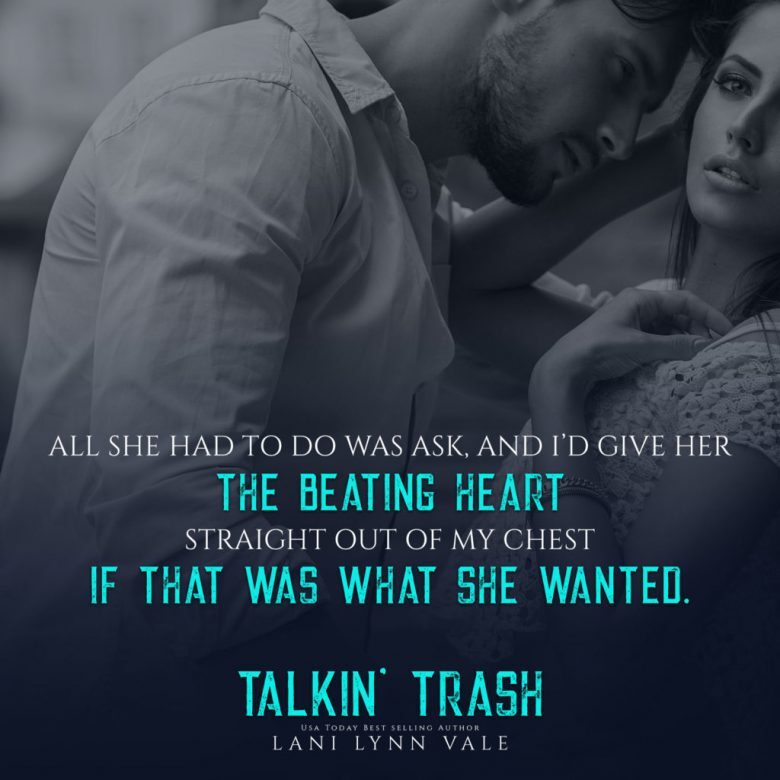 Talkin’ Trash by Lani Lynn Vale teaser 1 updated