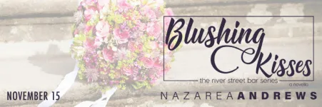 Blushing Kisses by Nazarea Andrews | Cover Reveal