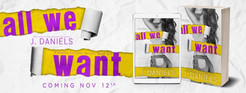 All We Want by J. Daniels | Cover Reveal