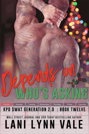 Depends on Who’s Asking by Lani Lynn Vale | Book Review