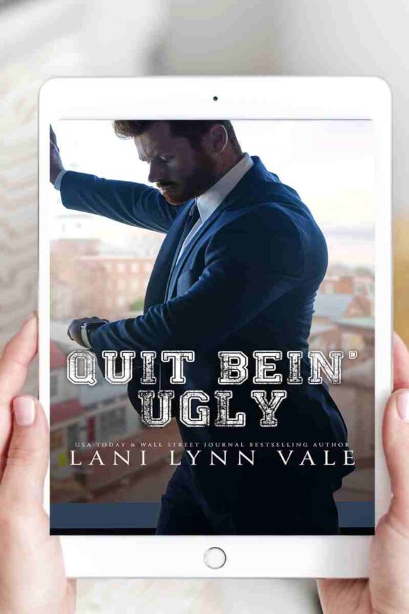 Quit Bein Ugly by Lani Lynn Vale - Storied Conversation