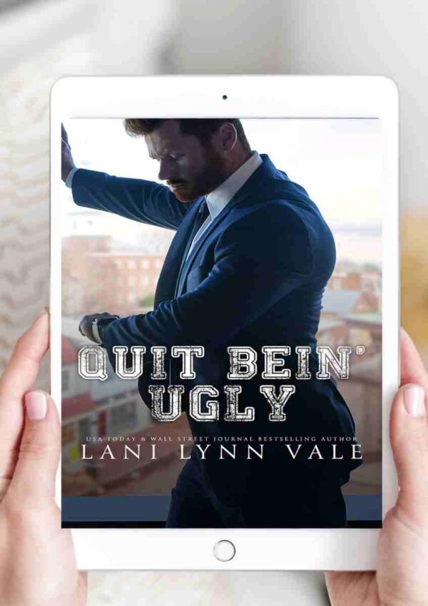 Quit Bein Ugly by Lani Lynn Vale - Storied Conversation