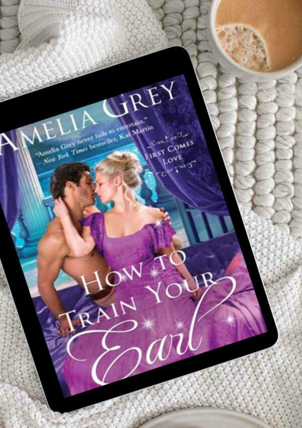 How To Train Your Earl by Amelia Grey - Storied Conversation