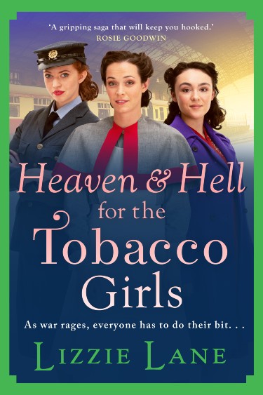 Heaven and Hell for The Tobacco Girls by Lizzie Lane | Book Review