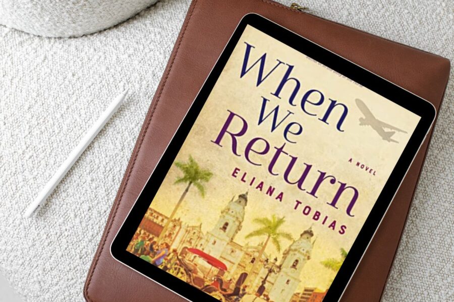 When We Return A Novel by Eliana Tobias - Storied Conversation