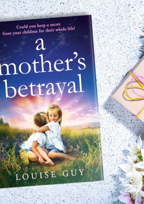 A Mother's Betrayal by Louise Guy