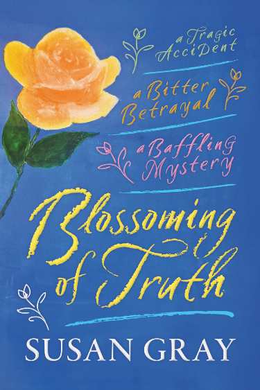 Blossoming Of Truth  by Susan Gray