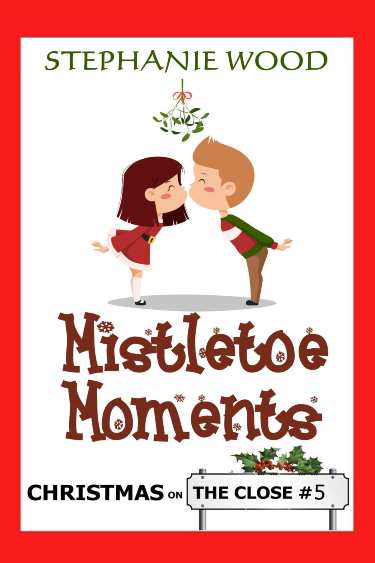 Mistletoe Moments by Stephanie Wood