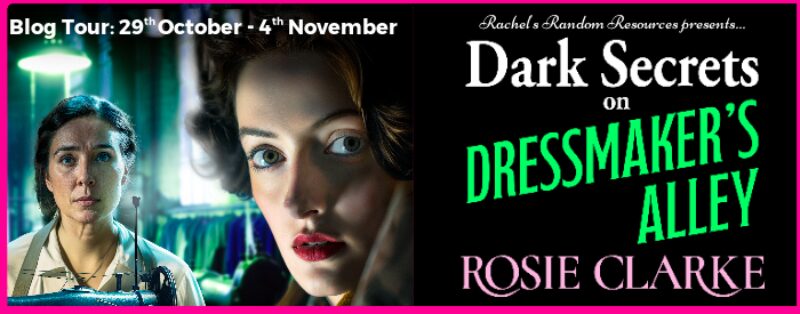 Dark Secrets on Dressmakers' Alley by Rosie Clarke | Book Review