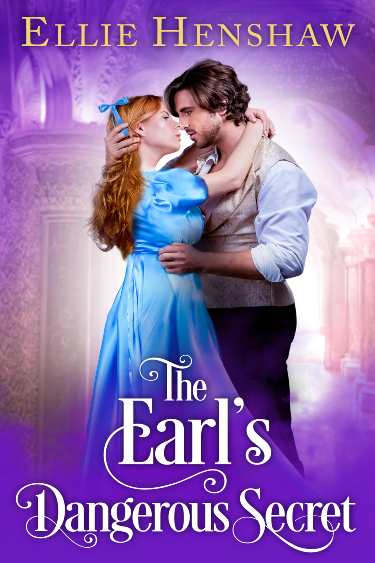 The Earl’s Dangerous Secret by Ellie Henshaw | Book Review