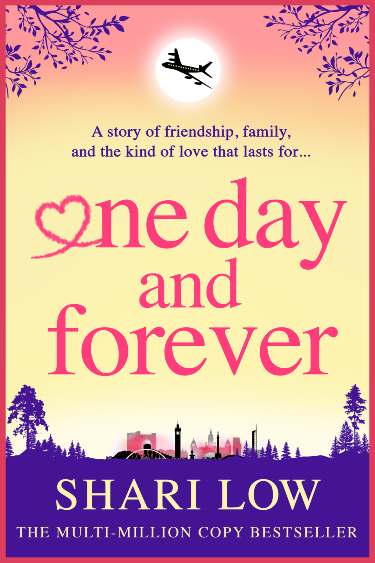 One Day and Forever  by Shari Low