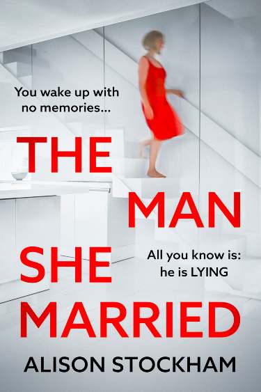 The Man She Married  by Alison Stockham