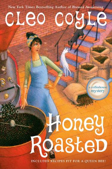 Honey Roasted  by Cleo Coyle