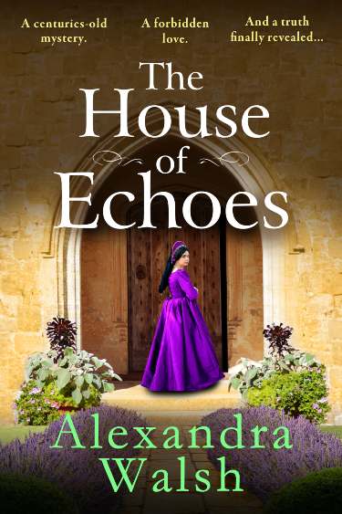 The House of Echoes  by Alexandra Walsh